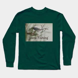 Gone Fishing Long Sleeve T-Shirt